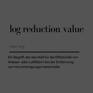 Read more about the article Der „Log Reduction Value“ kurz log genannt